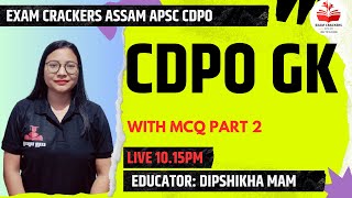 APSC CDPO GK Part 2| Exam Crackers Assam| #cdpo