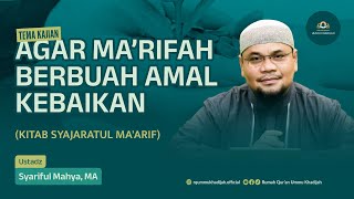 MADRASAH SENIN MALAM | AGAR MA'RIFAH BERBUAH AMAL KEBAIKAN | USTADZ SYARIFUL MAHYA, MA