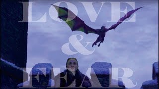 Daenerys Stormborn + Sansa Stark || Love & Fear