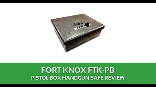 Fort Knox FTK PB Pistol Box Handgun Safe Review