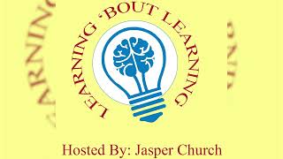 TGJ4M1 - Podcast - Learning 'Bout Learning with Jasper Church