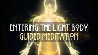 Entering our Light Body (Guided Meditation)