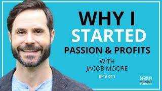 Backstory: Why I Started the Passion & Profits Without Burnout Podcast