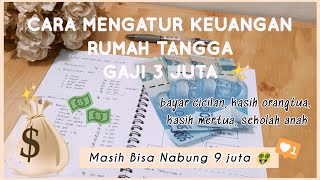 CARA MENGATUR KEUANGAN GAJI PAS-PAS AN PENGELUARAN BANYAK | TIPS KEUANGAN RUMAH TANGGA 3 ANAK