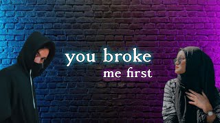 You Broke Me First •|Eltasya Natasha ft Aliyu farhan|•