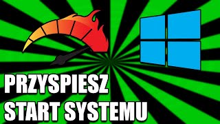 Przyspieszanie startu Windows 10/11 W MINUTĘ