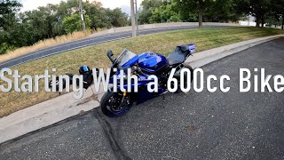 Should your First Motorcycle  be a 600cc?