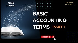 Basic Accounting Terms PART 1।Accounting fundamentals। Class 11th/12th/B.com। Examples के साथ समझें।