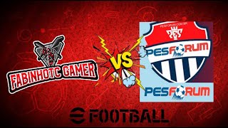 #EFOOTBALL (PS4) FABINHO_GAMER X PES FORUM ##AOVIVO