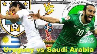 Uruguay vs Saudi arabia 20 Jun 2018 Lineup Prediction Betting tips Preview FIFA World Cup 2018 [HD]