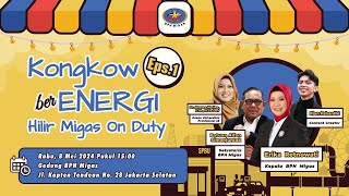 TEMU KAWAN BPH MIGAS “Kongkow ber ENERGI : Hilir Migas On Duty”