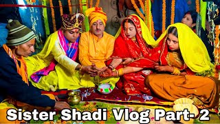 Sister Wedding Vlog Part- 2 l wedding vlog ❤️ l Shadi vlog l sister shadi l Chaurasiya vlogs 07