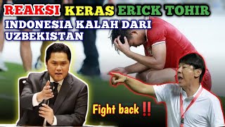 Reaksi Keras ERICK THOHIR Usai KALAH Dari Uzbekistan U23 ! Datangi Ruang Ganti Pemain Indonesia