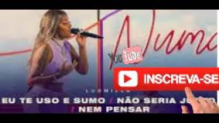 Ludmilla -Eu Te Uso e Sumo  Não Seria Justo  Nem Pensar - (OFICIAL)