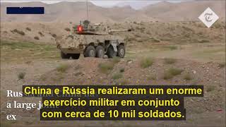 China e Rússia realizam  exercício militar em conjunto com 10 mil homens