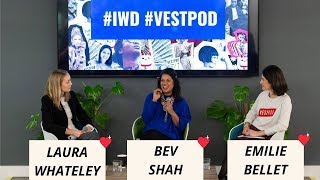 IWD Money & Investing Talk with Bev Shah, Laura Whateley and Emilie Bellet