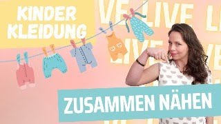 🔴 LIVE: Wir nähen zusammen Kinderkleidung! 🧵👶 Sei dabei!