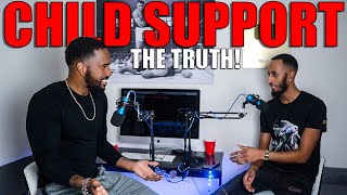 The TRUTH About CHILD SUPPORT?!