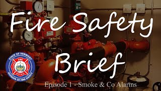 Fire Safety Brief  - Episode 1 - Smoke and CO Alarms