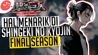 Hal Menarik di Shingeki no Kyojin Final Season