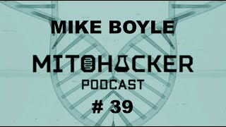 MITOHACKER PODCAST # 39 – Mike Boyle ( ENG)