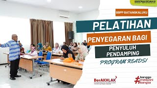 OPTIMALKAN KEMAMPUAN PENYULUH: PELATIHAN PENYEGARAN PENYULUH PROGRAM READSI DI BBPP BATANGKALUKU