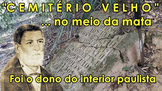 Um antigo cemitério no meio do mato revela a formação do interior paulista  @perdidosachados ​