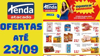 TENDA ATACADO OFERTAS ATÉ 23/09/2024 FOLHETO ESQUENTA DE ANIVERSÁRIO