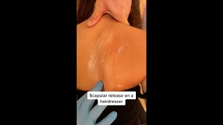 Scapular Release on a Hairdresser