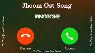 New Ringtone 2023 || Jhoom Drama Ost Ringtone|| Zindagi Awargi Hai Ringtone|| Jawed Love Status||