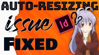 Auto-resizing Issue Fixed in Adobe Indesign | DIY Manga Part-2