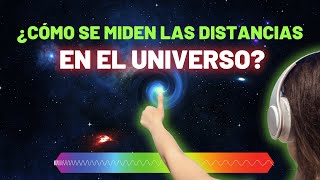 ¿Cómo se miden la DISTANCIAS en el UNIVERSO?