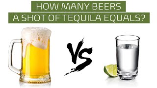 How many beers does a shot of tequila equal?