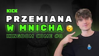 ZOSTAŁEM MNICHEM 🫨  - KINGDOM COME #8