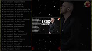 Eros Ramazzotti Best Latin Songs Playlist - Eros Ramazzotti Greatest Hits Of Full Album