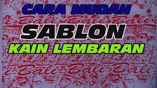 CARA SABLON KAIN LEMBARAN ,MUDAH,JELAS RINCI