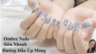 Hướng Dẫn Úp Móng, Ombre Nails Cho Người Mới Học Làm Móng