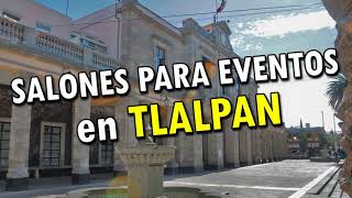 Salones para Eventos en Tlalpan México DF 2023