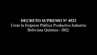 DECRETO SUPREMO Nº 4923 - Crear la Empresa Pública Productiva Industria Boliviana Química - IBQ