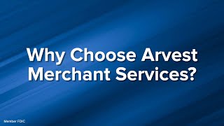 Why Choose Arvest Merchant Services?