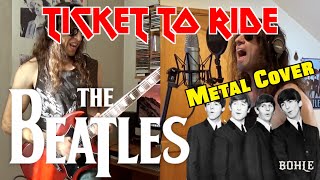 METAL BEATLES - Ticket To Ride cover by Bohle