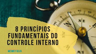 8 Princípios Fundamentais do Controle Interno