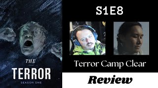 The Terror - S1E8 - Terror Camp Clear REVIEW