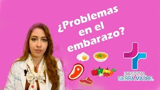 Nutrición y embarazo (posibles problemas) - Hospital Sierra madre