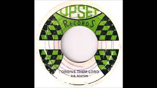 ReGGae Music 839 - B.B Seaton - Forgive Them Lord [Upset]