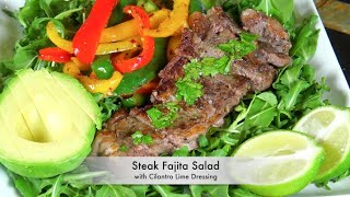 HEALTHY STEAK FAJITA SALAD | HOW TO MAKE FAJITAS | EASY HOMEMADE DRESSING