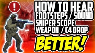 How To Hear Footsteps BETTER in CSGO (LOUDER FOOTSTEPS)