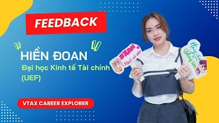 [Feedback] Hiền Đoan UEF - VTAX Career Explorer S.06 | TTS Khối HCNS