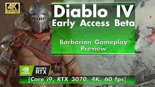 Diablo IV - Early Access Beta, Barbarian Gameplay [Core i9, RTX 3070, 4K, 60 FPS]