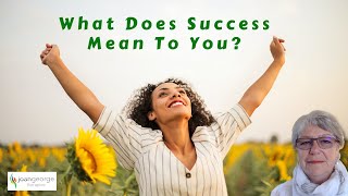 What Does Success Mean To You?